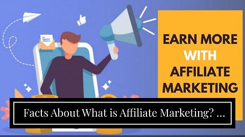 Facts About What is Affiliate Marketing? - ActiveCampaign Uncovered