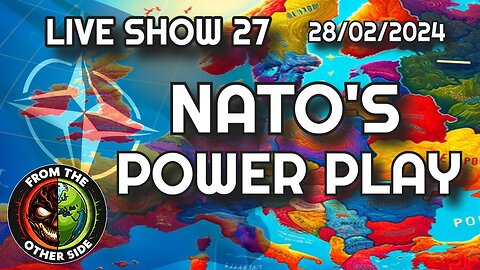 LIVE SHOW 27 - FROM THE OTHER SIDE - NATO'S POWER PLAY