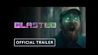Blasted - Official Trailer