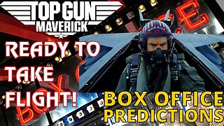 Box Office Predictions: Predictions For Top Gun: Maverick