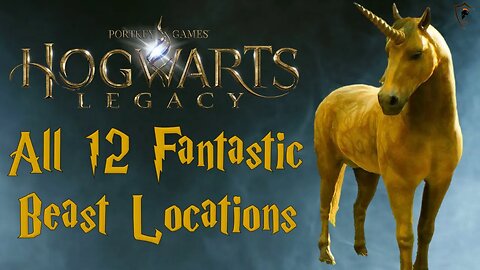 Hogwarts Legacy - Where to Find All 12 Fantastic Beasts and Rescue Them