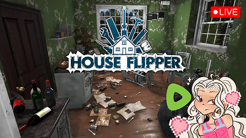 Fixin this shit up!! House Flipper 💚✨