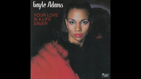Gayle Adams - Your Love Is A Lifesaver