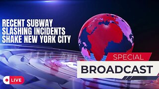 Recent Subway Slashing Incidents Shake New York City