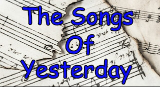 songs of yesterday