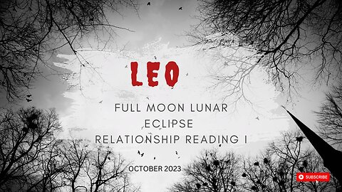 LEO- RELATIONSHIP- "THE ULTIMATE-ULTIMATE IS THE MISSING ULTIMATE" OCTOBER 2023.
