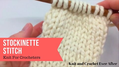 Stockinette Stitch ~ Knit For Crocheters Series