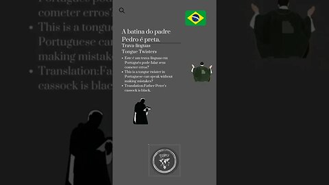 🇧🇷 Tongue Twisters in portuguese/Trava-linguas-A batina do padre Pedro é preta