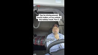 Tips for driving around tractor trailers part 2
