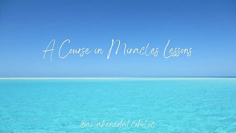 Lesson 134 A Course in Miracles #acim #acourseinmiracles