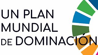 Un plan mundial de dominación.