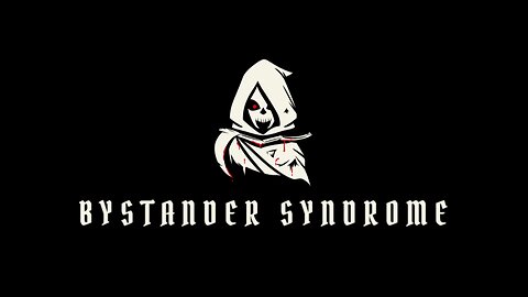 Bystander Syndrome Test Stream