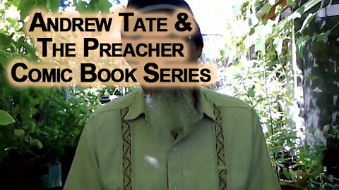 Andrew Tate & a Story from The Preacher Comic Book Series: Personal Choice In Perspective