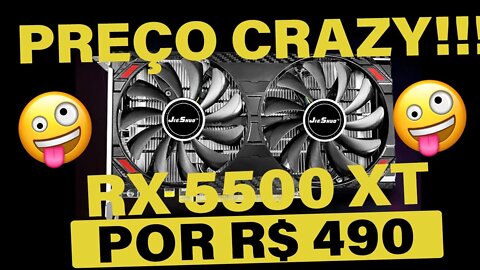 🤪 COMPRE AGORA!!! RX 5500XT 8GB POR 490 - RX 5600XT 6GB POR R$800 👊 👉 CORRE!! 🏃 PREÇOS DESABANDO!!