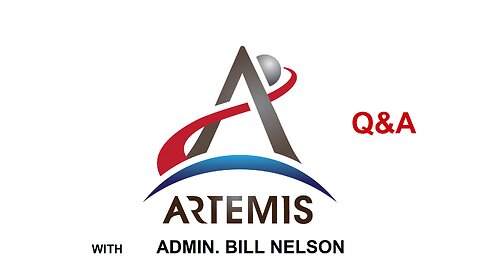 Artemis Q&A with NASA Administrator Bill Nelson.