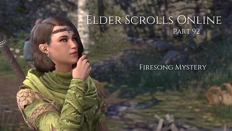 The Elder Scrolls Online Part 92 - Firesong Mystery