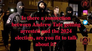 IAMFITPodcast #039: A connection btw Andrew Tate gettin arrested and the 2024 election? #AndrewTate