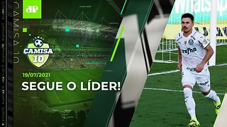 Palmeiras VENCE fora de casa e é MAIS LÍDER DO QUE NUNCA! | CAMISA 10 - 19/07/21