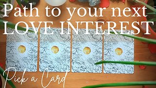 What's the PATH to your NEXT LOVE PARTNER? || PICK A CARD Love Tarot reading (Timeless)