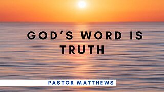 "God's Word is Truth" | Abiding Word Baptist