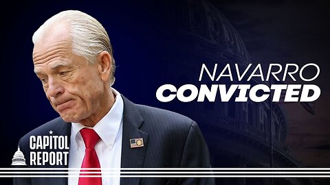 Former Trump Adviser Peter Navarro Found Guilty