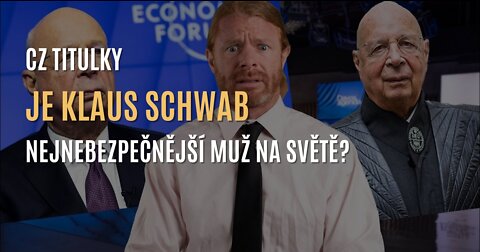 JP Sears: Je Klaus Schwab nejnebezpečnější člověk na světě? (CZ TITULKY)