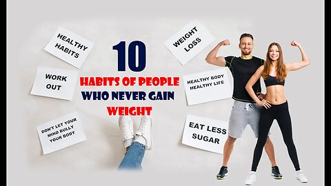 Did you know the 10 Habits Of People Who Never Gain Weight