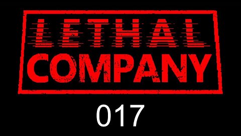 Lethal Company EP017