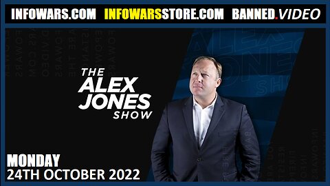 The Alex Jones Show - Monday - 24/10/22