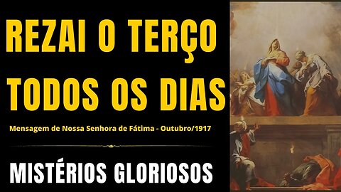 Santo Terço - Mistérios Gloriosos (27/08/2023)