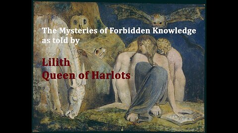 Mysteries of Forbidden Knowledge as told by Lilith Queen of Harlots Part 2 Red Dragon