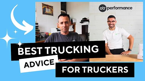 BEST TRUCKING ADVICE FOR TRUCKERS IN 2023 - RYAN IS INTERVIEWED BY OTR PERFORMANCE