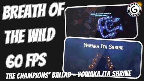 Breath of the Wild 60fps - The Champtions' Ballad - Part 1 - Yowaka Ita Shrine