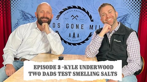 Dads Gone Mild Episode 3 - Dads Test Smelling Salts