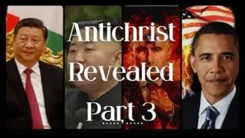 Antichrist Revealed Part 3