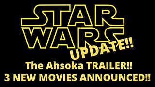 STAR WARS UPDATE: Rey's BACK!! 3 NEW movies ANNOUNCEd & the Ahsoka TRAILER!!