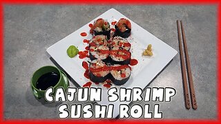 Cajun Shrimp Sushi Roll - Sushiquik Challenge