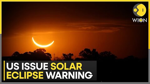 US Officials issue Solar Eclipse warning, FBI Homeland security raises terror concerns | WION