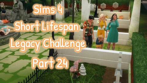 Sims 4 Short Lifespan Legacy Part 24