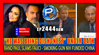 EP 2444 9AM He Was Dishonest, Wuhan Institute Paper Says Funded by NIH, Paul Calls Out Fauci