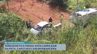 BR-116 em Manhuaçu: Vereador fica Ferido após Carro Sair da Pista, Capotar e Cair em Ribanceira.