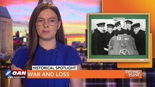 Tipping Point - Historical Spotlight - War and Loss