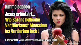 3/3 Wie Satans höllische Verführkunst Menschen ins Verderben lockt ❤️ Jesus offenbart Himmelsgaben