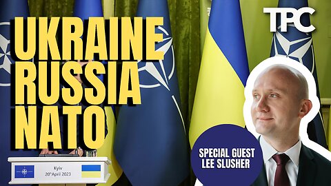 Ukraine, NATO, Russia | Lee Slusher (TPC #1,311)