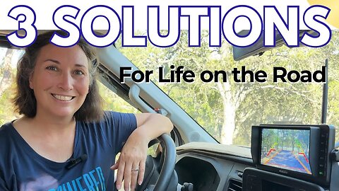 3 EASY FIXES for SERIOUS PROBLEMS on the road (PLUS a FREE GIFT) | Van Life