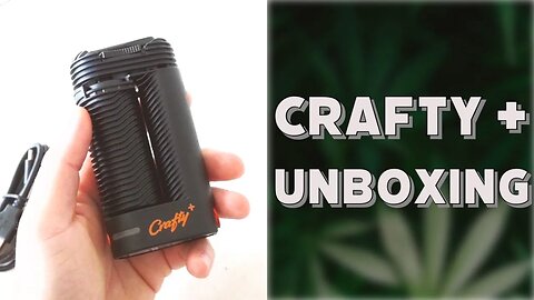 Crafty+ Vaporizer UNBOXING - was ist alles drin?