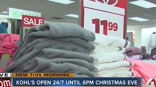 Kohl's open 24/7 until 6 p.m. Christmas Eve