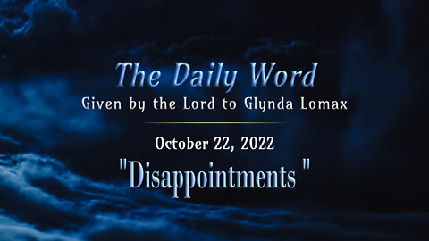 Daily Word * 10.22.2022 * Disappointments