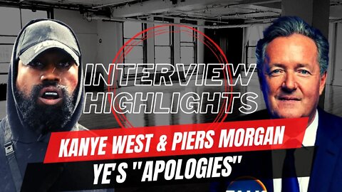Kanye West aka YE's INTERVIEW HIGHLIGHTS with Piers Morgan