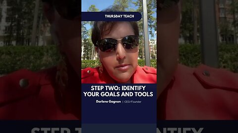 STEP TWO: IDENTIFY YOUR GOALS AND TOOLS
